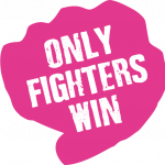 Only Fighters Win